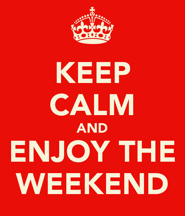 keep calm weekend